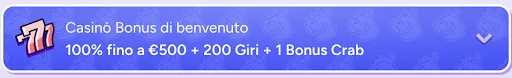 Casinò Bonus di benvenuto: ottieni il 100% fino a 500 €, 200 giri e 1 Bonus Crab su SpinBara Banner promozionale bonus di benvenuto del casinò: 100% fino a 500 €, 200 giri gratis e 1 Bonus Crab